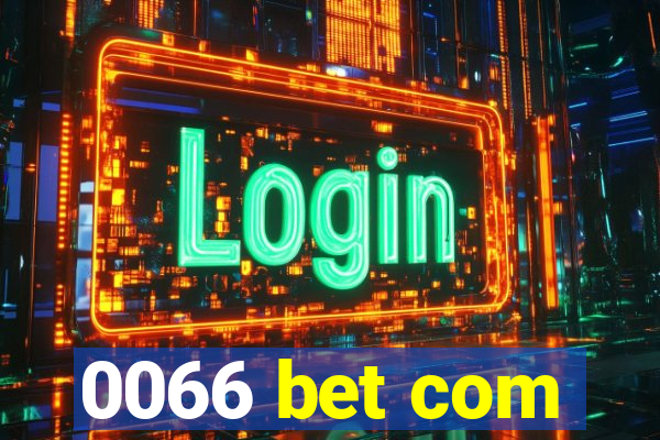 0066 bet com